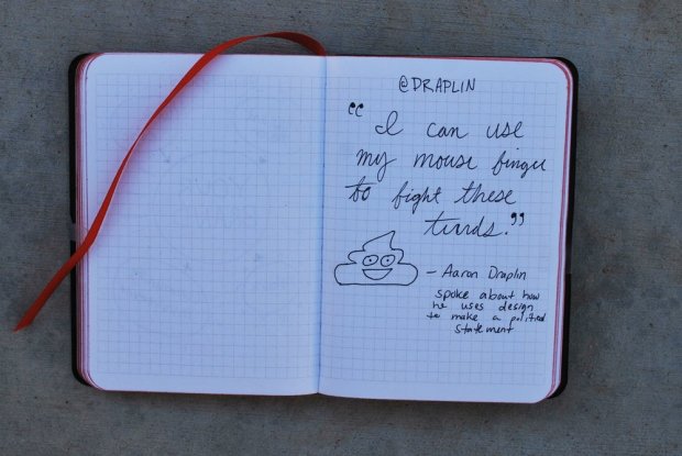 Remember, as a visual communicator, you are powerful. Visual messages speak volumes and sometimes don’t need words to get the point across. Aaron Draplin reminded us that. Quote by  @draplin